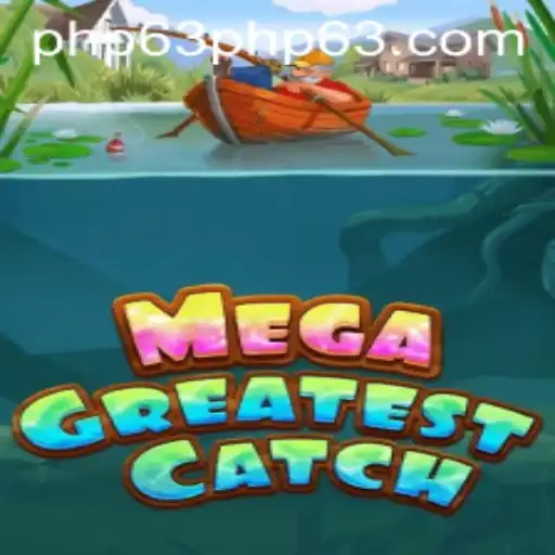 MegaGreatestCatch: A Deep Dive into the PHP63 Gaming Phenomenon